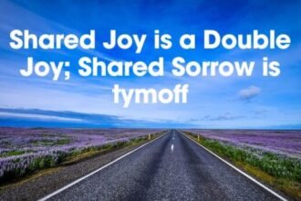 Shared Joy is a Double Joy; Shared Sorrow is Tymoff