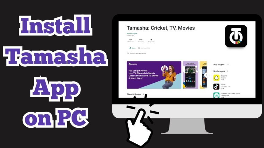 Tamasha App for PC